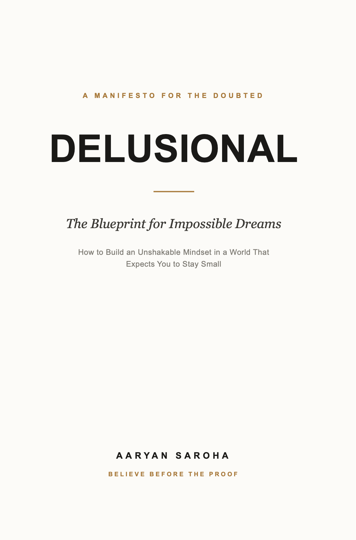 DELUSIONAL — The Blueprint for Impossible Dreams, by Aaryan Saroha